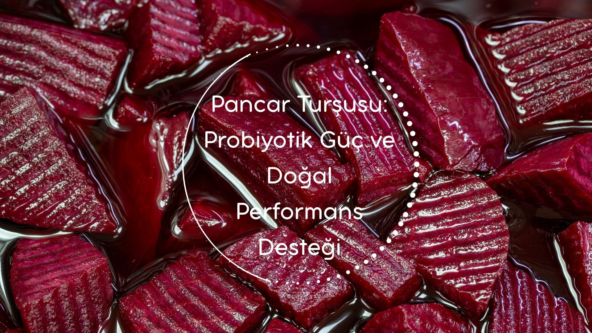 PANCAR TURŞUSU: PROBİYOTİK GÜÇ VE DOĞAL PERFORMANS DESTEĞİ - Diyetisyen Betül Yolgiden Blog